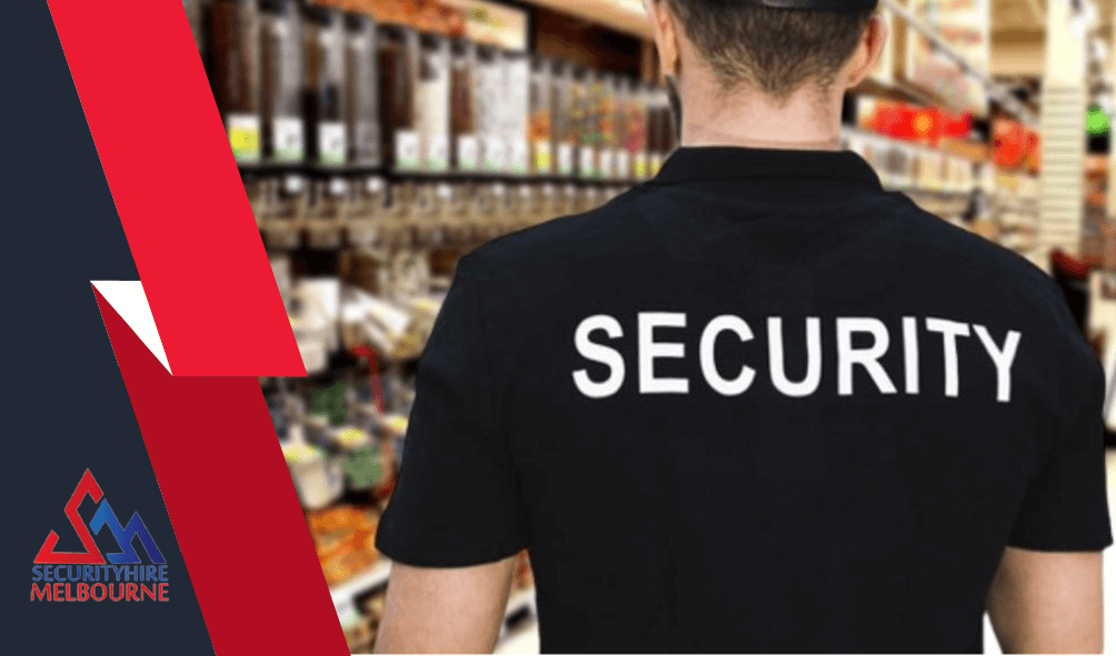 Retail Security Hire Melbourne